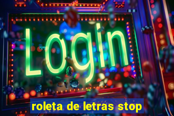 roleta de letras stop